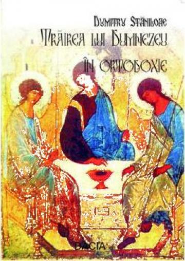 Carte, Trairea lui Dumnezeu in ortodoxie de la Editura Dacia XXI SRL