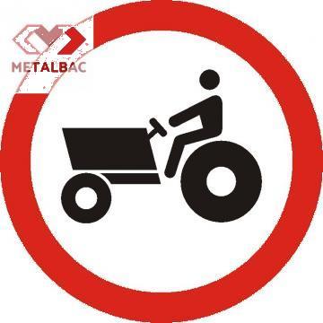 Indicator accesul interzis tractoarelor si masinilor auto de la Metalbac International Srl