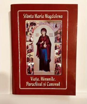 Carte, Sfanta Maria Magdalena Viata, paraclisul si Canonul