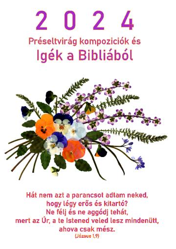 Calendar 2024, Pilde biblice si armonia florilor in maghiara de la Ii Bedo Eva