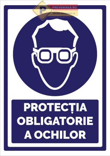 Indicatoare pentru protectie obligatorie a ochilor de la Prevenirea Pentru Siguranta Ta G.i. Srl