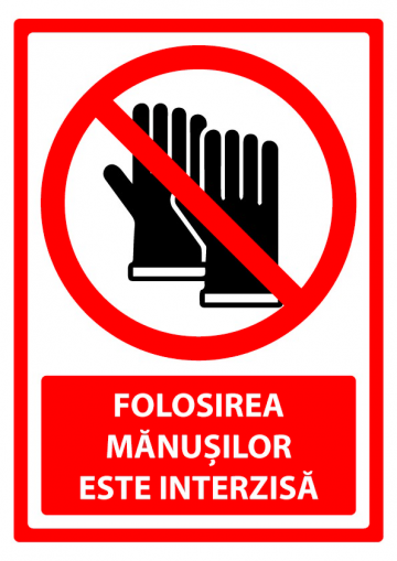 Indicator pentru folosirea manusilor este interzisa