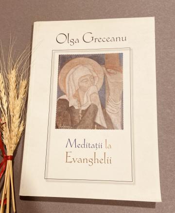 Carte, Meditatii la Evanghelii Olga Greceanu