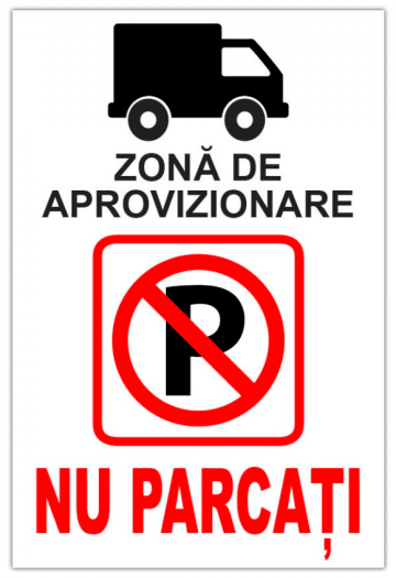 Indicator pentru parcare zona de aprovizionare nu parcati de la Prevenirea Pentru Siguranta Ta G.i. Srl