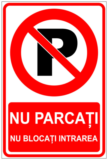 Indicator de parcare nu parcati nu blocati intrarea de la Prevenirea Pentru Siguranta Ta G.i. Srl