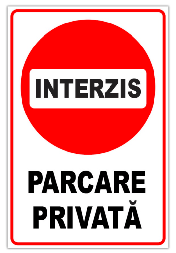 Indicator interzis parcare privata de la Prevenirea Pentru Siguranta Ta G.I. Srl