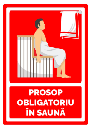 Indicator pentru prosop obligatoriu in sauna de la Prevenirea Pentru Siguranta Ta G.I. Srl