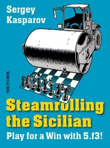 Carte, Steamrolling the Sicilian: Play for a Win with 5.f3!