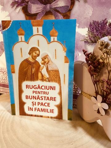 Carte, Rugaciuni pentru bunastere si pace in familie
