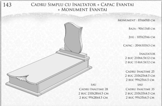 Monument evantai + cadru simplu cu inaltator + capac evantai