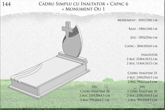 Monument ou 1 + cadru simplu cu inaltator + capac 6