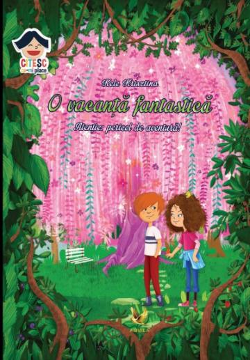 Carte, O vacanta fantastica. Atentie, pericol de aventura!