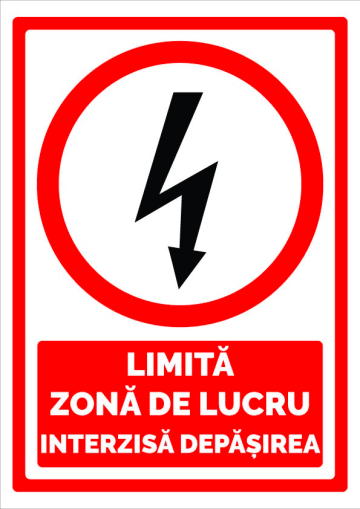 Semn limita zona de lucru interzisa depasirea