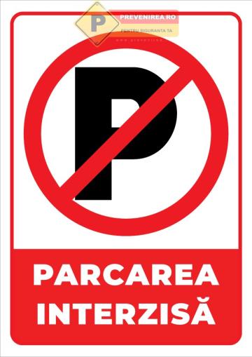 Indicator parcari interzise - semnalizare de securitate