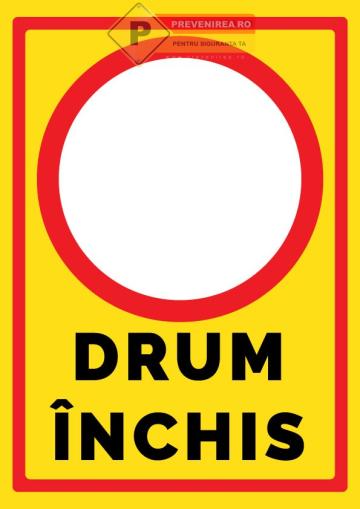 Panou Drum inchis - indicator de avertizare de la Prevenirea Pentru Siguranta Ta G.I. Srl